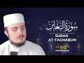 Download Lagu SURAH TAGHABUN (64) | Fatih Seferagic | Ramadan 2020 | Quran Recitation w English Translation