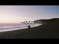 Lagu James Bay - Bad (Lyrics)