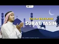 Download Lagu Surat Yasin Salim Bahanan - Bacaan Indah yang Menggetarkan Hati | ANNARIS