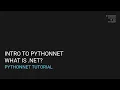 Intro to Pythonnet What is Net