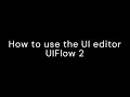 How To Use The UI Editor In UIFlow 2