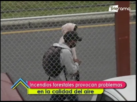 Incendios forestales provocan problemas en la calidad del aire