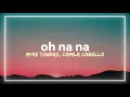 Download Lagu Myke Towers, Camila Cabello - Oh Na Na (Lyrics)