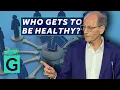 Who gets to be Healthy - Michael Marmot