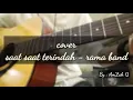 Download Lagu Saat saat terindah - Rama band COVER || By : Amzah Q