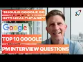Top 10 Google Product Manager Interview Questions and how to answer them