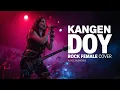 Lagu “Kangen Band - DOY (Versi Rock Cewek Bikin Merinding!) | Powerful Female Cover”