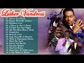 Lagu Luther Vandross Greatest Hits New Playlist 2018 -  Best Songs Of Luther Vandross