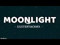 XXXTENTACION - Moonlight (Lyrics)