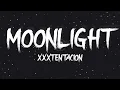 XXXTENTACION - Moonlight (Lyrics)