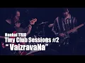 Lagu Tiny Club Sessions #2 | VaizravaNa  | Nankai TRIO Live