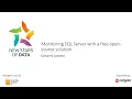 Giovanni Luisotto - Monitoring SQL Server with a free open source solution