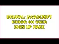 Drupal Javascript Error on User sign up page 2 Solutions