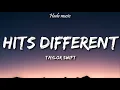 Download Lagu Taylor Swift - Hits Different (Lyrics)