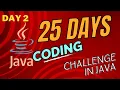 - 25 Days Coding Challenge in Java 2025 Java Interview Questions