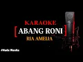 Download Lagu Karaoke Abang Roni (version)   Ria Amelia nada wanita