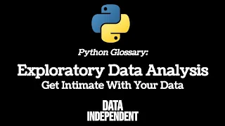 Python Glossary Exploratory Data Analysis