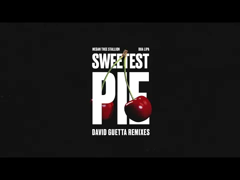 Download MP3 Megan Thee Stallion, Dua Lipa & David Guetta - Sweetest Pie (David Guetta Dance Remix)