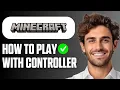 How To Play Minecraft Java with a Controller Easy Guide 2025