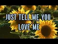 Lagu JUST TELL ME YOU LOVE ME - ENGLAND DAN \u0026 JOHN FORD COLEY || LYRICS VIDEO