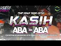 Download Lagu DJ TRAP KASIH ABA - ABA MIDDLE TASSO ICIS - ICIS x STYLE PARTY VIRAL TIK TOK 2K25 TERBARU