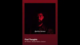 Final thoughts - sped up version