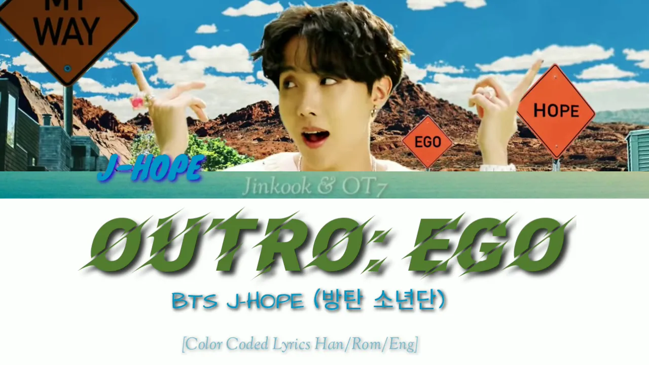 BTS J-HOPE - Outro: EGO (Color Coded Lyrics Han/Rom/Eng)