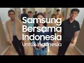 Samsung Bersama Indonesia Untuk Indonesia | Samsung Indonesia