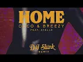 Coco & Breezy - Home (ft. Ayelle) [DJ Sliink Remix]