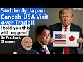 Download Lagu Suddenly Japan Cancels USA Visit over Trade!! I told you this will happen!!