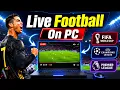 How To Watch Live Football Matches On PC