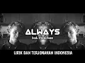 Download Lagu ALWAYS - Isak Danielson (Lirik dan Terjemahan Indonesia)