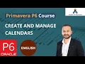 10 Create and Manage Calendars in Primavera P6