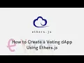 Full Stack Blockchain Tutorial Building a Voting dApp with Ethers js