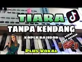 Download Lagu TIARA ( jika kau bertemu aku begini ) || TANPA KENDANG || PLUS VOKAL