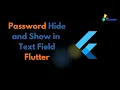 How to Show or Hide Password in Text Field Flutter