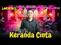 Download Lagu KERANDA CINTA - CAK NDU - NEW LARYSTA