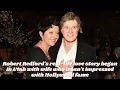 Robert Redford real-life love story began in Utah with wife who wasn t impressed with Hollywood fame