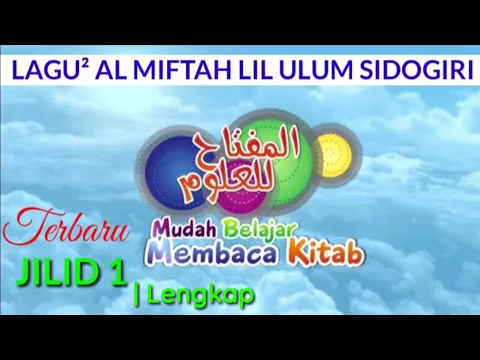 Download MP3 LAGU² AL-MIFTAH LIL ULUM SIDOGIRI | JILID 1 LENGKAP