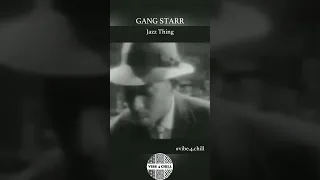 Jazz Thing Gang Starr GURU Chill Vibes Jazz Rap Music Gangstarr GangStarr 