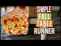 Simple Fall Table Runner The Sewing Room Channel