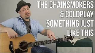 Download The Chainsmokers \u0026 Coldplay | Something Just Like This | 3 Easy Chords Guitar Lesson MP3
