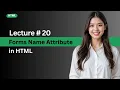 Lecture 20 HTML Form Input Tag with Name Attribute Web Development 2025 Explained in Hindi