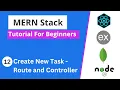 MERN Stack Tutorial - Create New Task Route and Controller