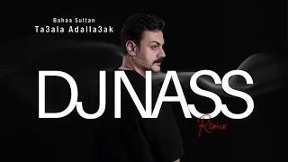                                                      بهاء سلطان   تعالى أدلعك ريمكس ديجي ناس دندنها