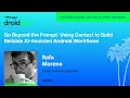 Go Beyond the Prompt Using Context to Build Reliable AI-Assisted Androi - Rafa droidcon USA 2026
