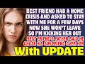 Best Friend Had A Crisis And Asked For My Help Now She s Taking Advantage Of Me - Reddit Stories
