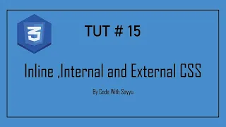 Tut 15 Inline Internal and External CSS by Code with Sayyu