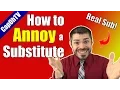 How To Annoy a Substitute Teacher Tips from a Real Substitute