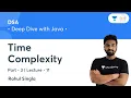 Time Complexity - 3 L 11 DSA Deep Dive with Java Rahul Singla